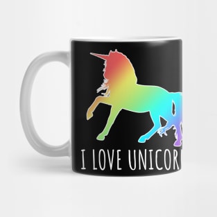 I LOVE UNICORNS Mug